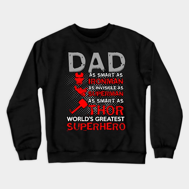 My DAD is SUPERHERO Crewneck Sweatshirt by Art_Zone